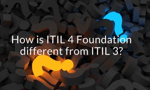 How is ITIL 4 Foundation different from ITIL 3?